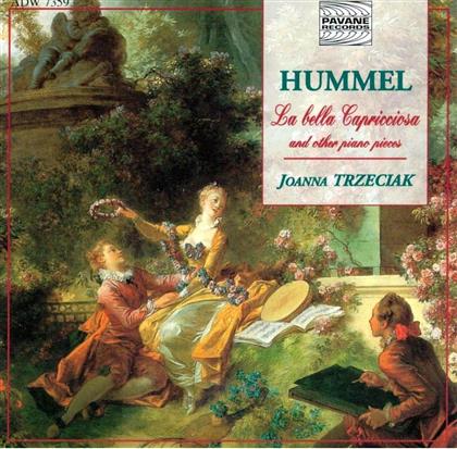 Johann Nepomuk Hummel (1778-1837) & Joanna Trzeciak - La Bella Capricciosa And Other Piano Pieces
