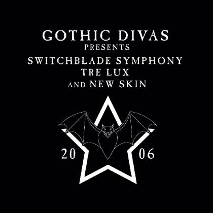 Tre Lux & New Skin Gothic Divas Presents Switchblade Symphony