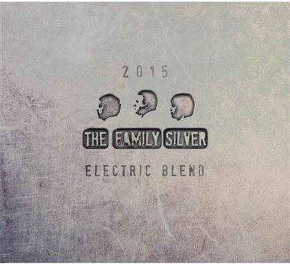 The Family Silver - Electric Blend