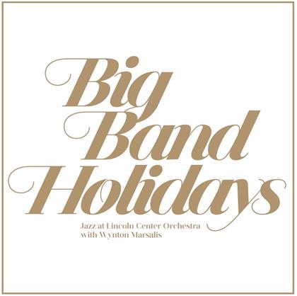 Jazz At Lincoln Center Orchestra & Wynton Marsalis - Big Band Holidays