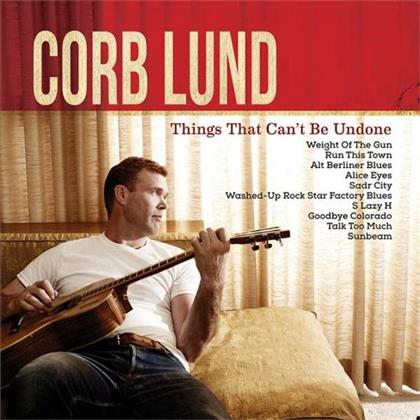 Corb Lund - Things That Can't Be Undone (Édition Limitée, CD + DVD)