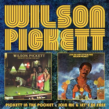 Wilson Pickett - Pickett In The Pocket/Join Me & Let's Be Free