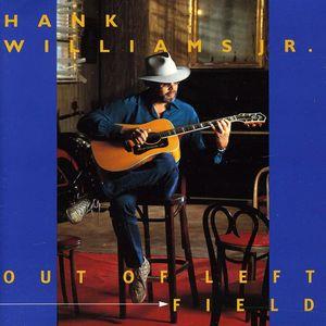 Hank Williams Jr. - Out Of Left Field