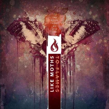 Like Moths To Flames - Dying Things We Live For (LP + CD)