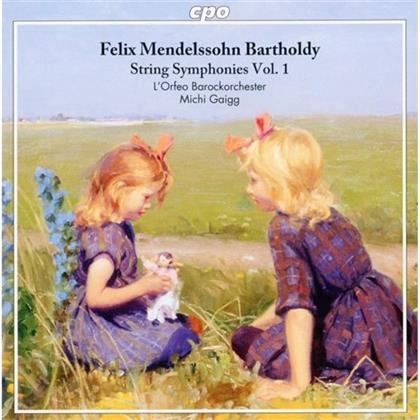 Felix Mendelssohn-Bartholdy (1809-1847), Michi Gaigg & L'orfeo Barockorchester, Michi - String Symphonies Vol. 1