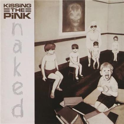 Kissing The Pink - Naked (Expanded Edition, Remastered)