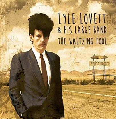 Lyle Lovett - Waltzing Fool (2 CDs)
