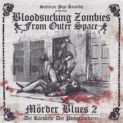 Bloodsucking Zombies From Outer Space - Mörder Blues 2 - Limited Colored Vinyl (Colored, LP + CD)