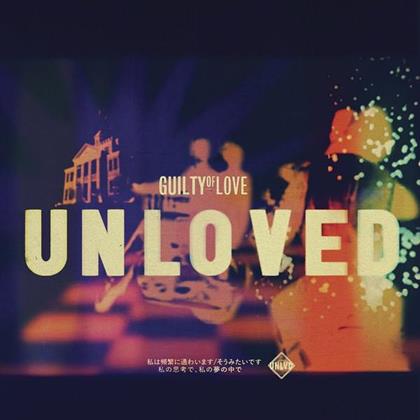 Unloved - Guilty Of Love - Remix (12" Maxi)