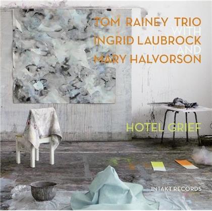 Tom Rainey - Hotel Grief