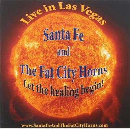 Santa Fe & Fat City Horns - Let The Healing Begin - Live In Vegas