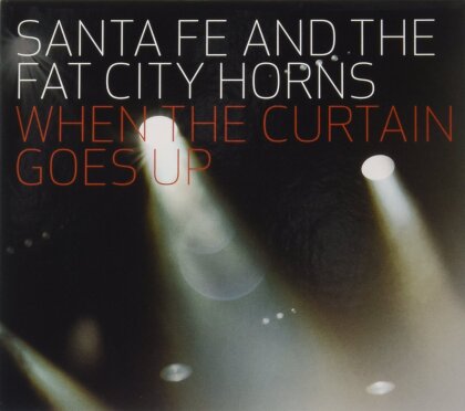 Santa Fe & Fat City Horns - When The Curtain Goes Up