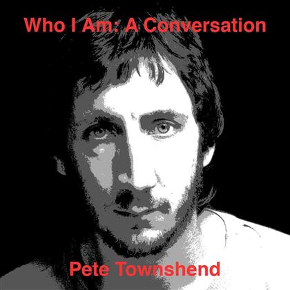 Pete Townshend - Who Am I: A Conversation - Interview CD