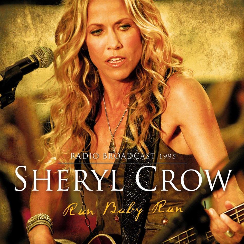 Run Baby Run 15 Version By Sheryl Crow Cede Com