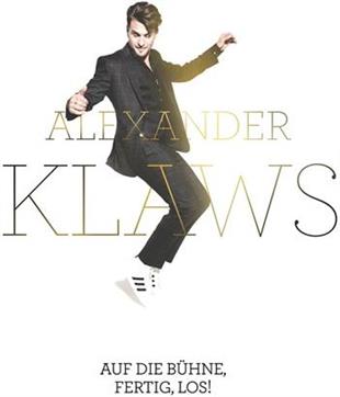 Alexander Klaws - Auf Die Bühne, Fertig, Los (Limited Edition)