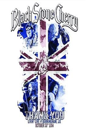 Black Stone Cherry - Thank You Livin' Live, Birmingham UK (CD + DVD)