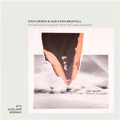 Stein Urheim & Mari Kvien Brunvoll - For Individuals Facing The Terror Of Cosmic Loneliness