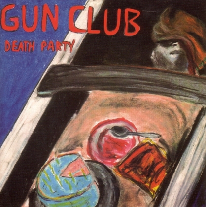 The Gun Club - Death Party (2015 Version, LP)