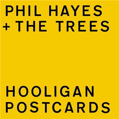 Phil Hayes & The Trees - Hooligan Postcards