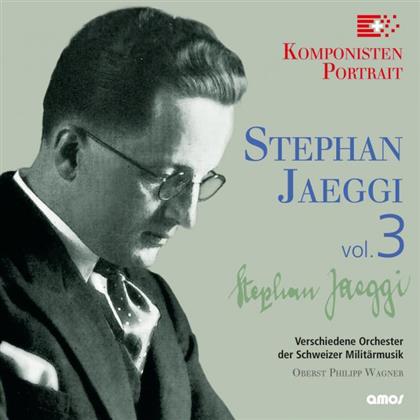 Stephan Jaeggi & Philipp Wagner (Oberstlt) - Komponisten Portrait Vol. 3