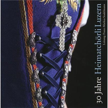 Heimatchörli Luzern - 30 Jahre