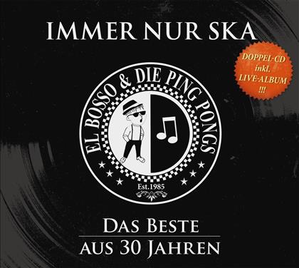 El Bosso & Die Ping Pongs - Immer Nur Ska-Das Beste (2 CDs)