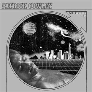 Patrick Cowley - Muscle Up (LP)