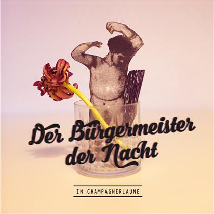 Bürgermeister Der Nacht - In Champagnerlaune (LP)