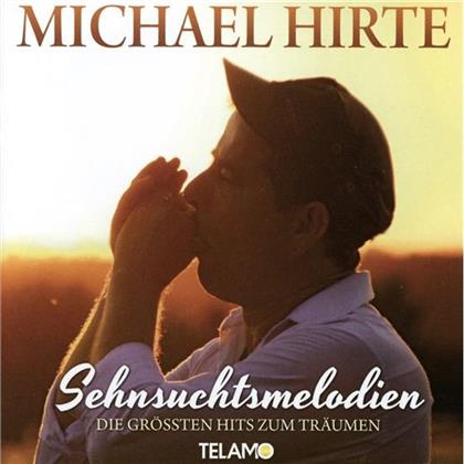 Michael Hirte (Supertalent) - Sehnsuchtsmelodien - Die Grössten Hits Zum Träumen
