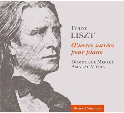 Franz Liszt (1811-1886) & Dominique Merlet - Oeuvres Sacrées Pour Piano