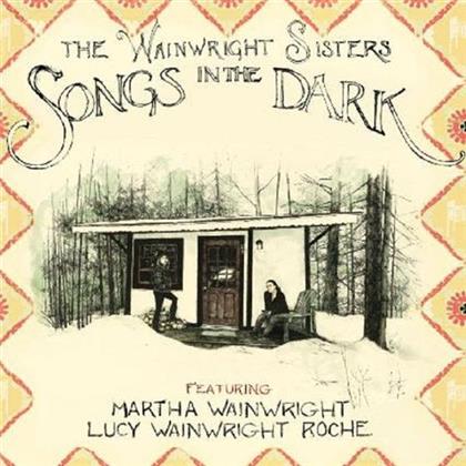 The Wainwright Sisters - Songs In The Dark (Digipack)