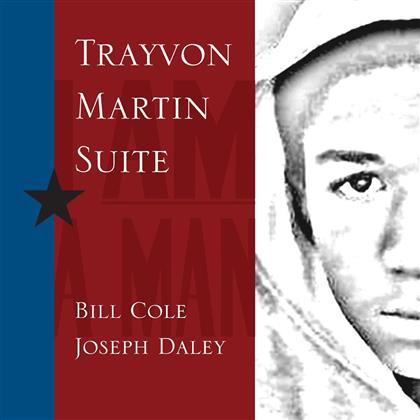 Bill Cole & Joseph Daley - Trayvon Martin Suite