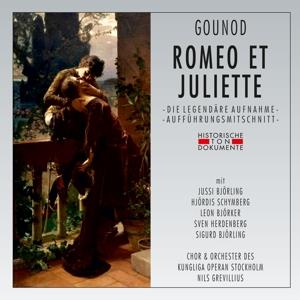 Jussi Björling, Hjördis Schymberg, Leon Björker, Sven Herdenberg, Sigurd Björling, … - Romeo Et Juliette - AUFFÜHRUNGSMITTSCHNITT AUFGENOMMEN AM 27.03.1940 IN STOCKHOLM (2 CDs)