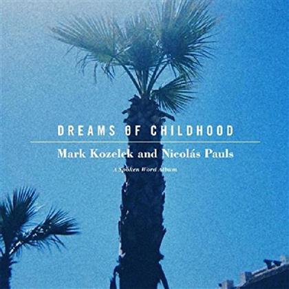 Mark Kozelek & Nicolas Pauls - Dreams Of Childhood: Spoken Word Album