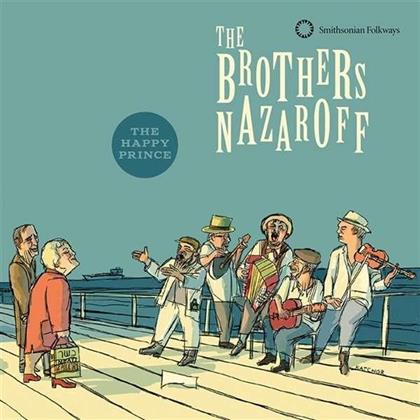 Brothers Nazaroff - Brothers Nazaroff: The Happy Prince