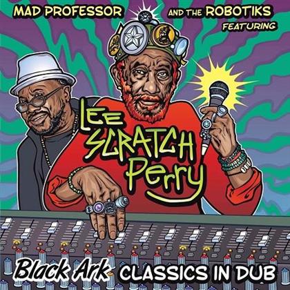 Mad Professor - Black Ark Classics In Dub