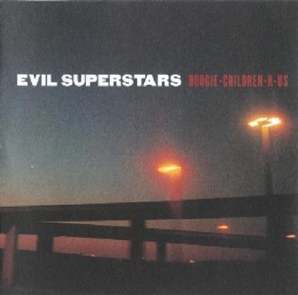 Evil Superstars - Boogie Children-R-Us - Music On CD (Remastered)