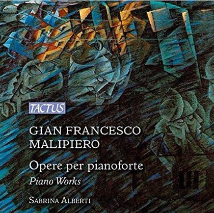 Gian Francesco Malipiero (1882-1973) & Alberti Sabrina - Klavierwerke