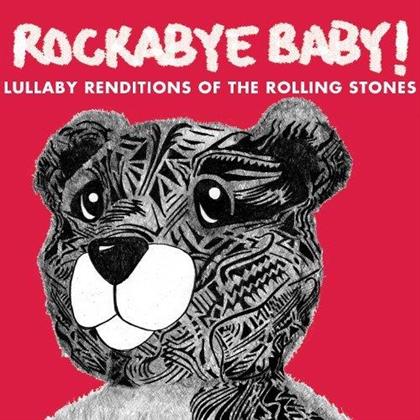 Rockabye Baby - Lullaby Renditions Of The Rolling Stones