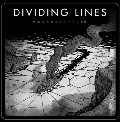 Dividing Lines - Wednesday 6 Pm (LP)
