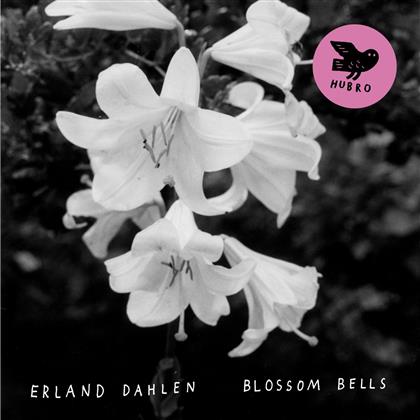 Erland Dahlen - Blossom Bells (LP + CD)