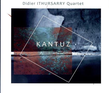 Didier Ithursarry - Kantuz