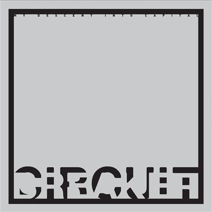Circuit Breaker - My Descent Into Capital (LP)