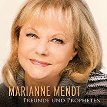 Marianne Mendt - Freunde & Propheten