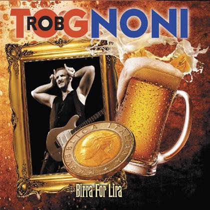 Rob Tognoni - Birra For Lira