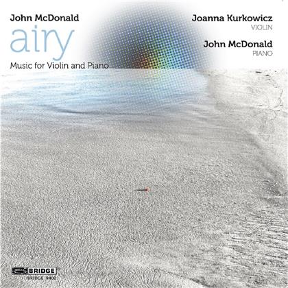 John McDonald, Joanna Kurkowicz & John McDonald - Airy - Music For Violin & Piano