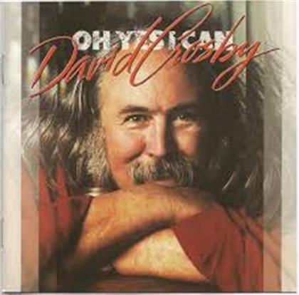 David Crosby - Oh Yes I Can - Music On CD (Version Remasterisée)