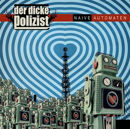 Dicke Polizist - Naive Automaten (12" Maxi + CD)