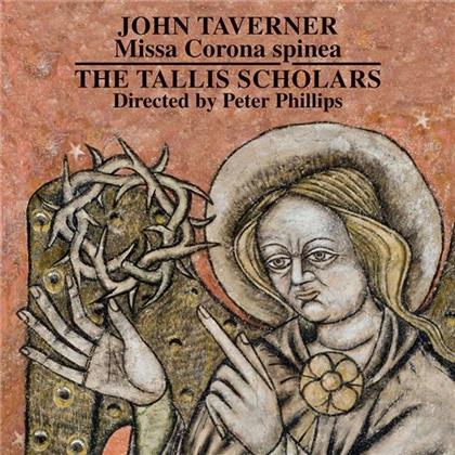 The Tallis Scholars, John Taverner & Peter Phillips - Missa Corona Spinea