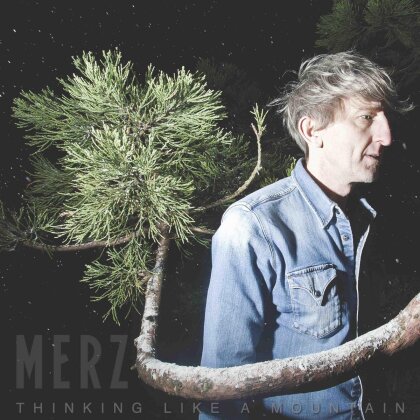 Merz - Thinking Like A Mountain